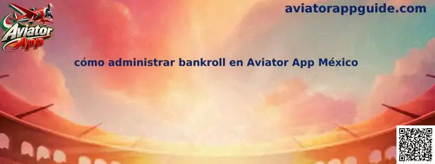 Imagen de referencia para una guía de administración de bankroll en Aviator App México