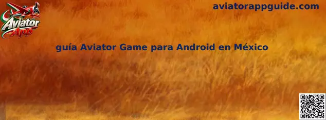 Imagen de referencia de la guía de Aviator Game para dispositivos Android en México