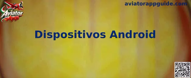 Guía de Aviator App para dispositivos Android