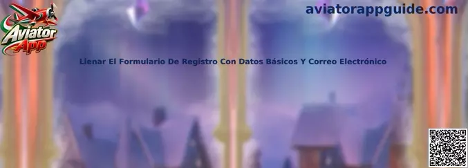 Guía para llenar el formulario de registro con datos básicos y correo electrónico