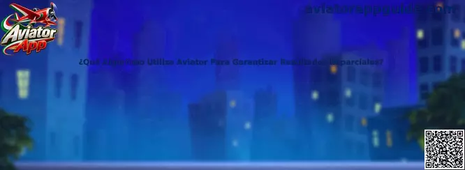 Algoritmo de Aviator y resultados imparciales