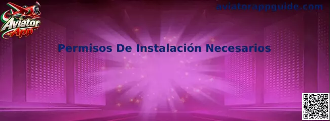 Guía sobre Permisos De Instalación Necesarios
