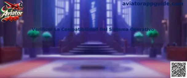 Verificar La Compatibilidad Del Sistema Operativo