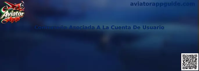 Contraseña Asociada A La Cuenta De Usuario