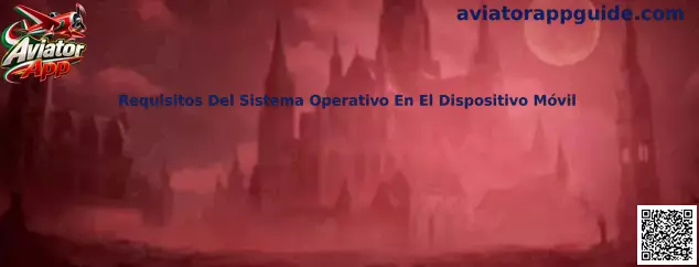 Guía de requisitos del sistema operativo para Aviator App en un dispositivo móvil