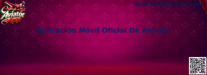 Aplicación Móvil Oficial De Aviator