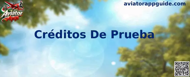 Guía visual sobre Créditos De Prueba en Aviator App