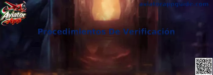 Procedimientos De Verificación en Aviator App