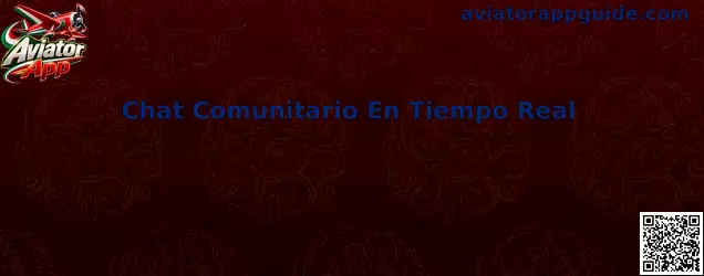 Chat Comunitario En Tiempo Real en Aviator App