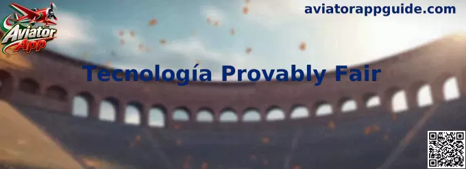 Explicación visual de la Tecnología Provably Fair aplicada a Aviator App