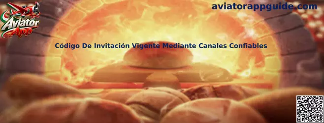 Código De Invitación Vigente Mediante Canales Confiables